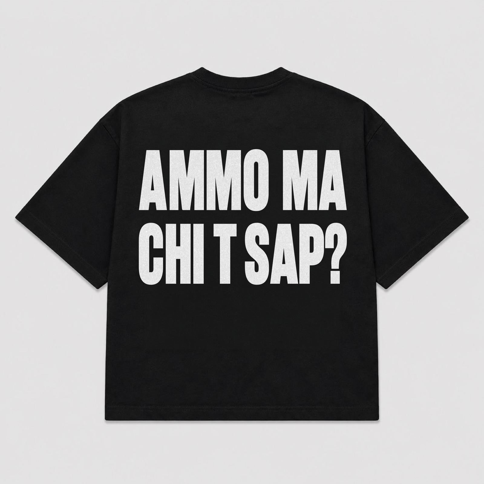 T-shirt AMMO MA CHI T SAP? ( 5 colori)