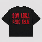 T-shirt SOY LOCA PERO FELIZ (5 colori)