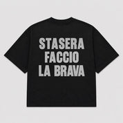 T-shirt STASERA FACCIO LA BRAVA (5 colori)