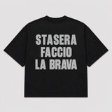 T-shirt STASERA FACCIO LA BRAVA (5 colori)