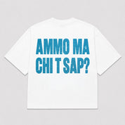 T-shirt AMMO MA CHI T SAP? ( 3 colori )