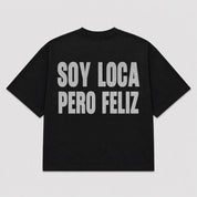 T-shirt SOY LOCA PERO FELIZ (5 colori)