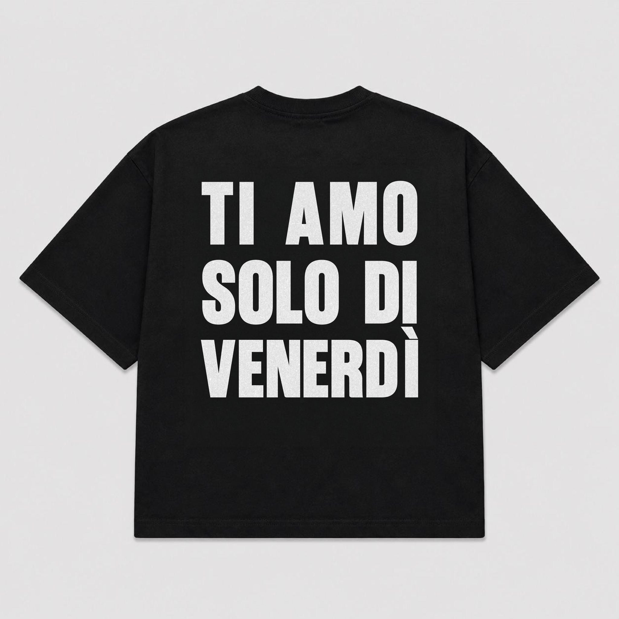 T-shirt TI AMO SOLO DI VENERDÌ  (5 colori)