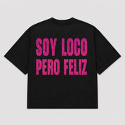 T-shirt SOY LOCO PERO FELIZ (5 colori)