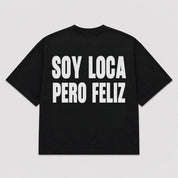 T-shirt SOY LOCA PERO FELIZ (5 colori)
