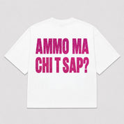 T-shirt AMMO MA CHI T SAP? ( 3 colori )