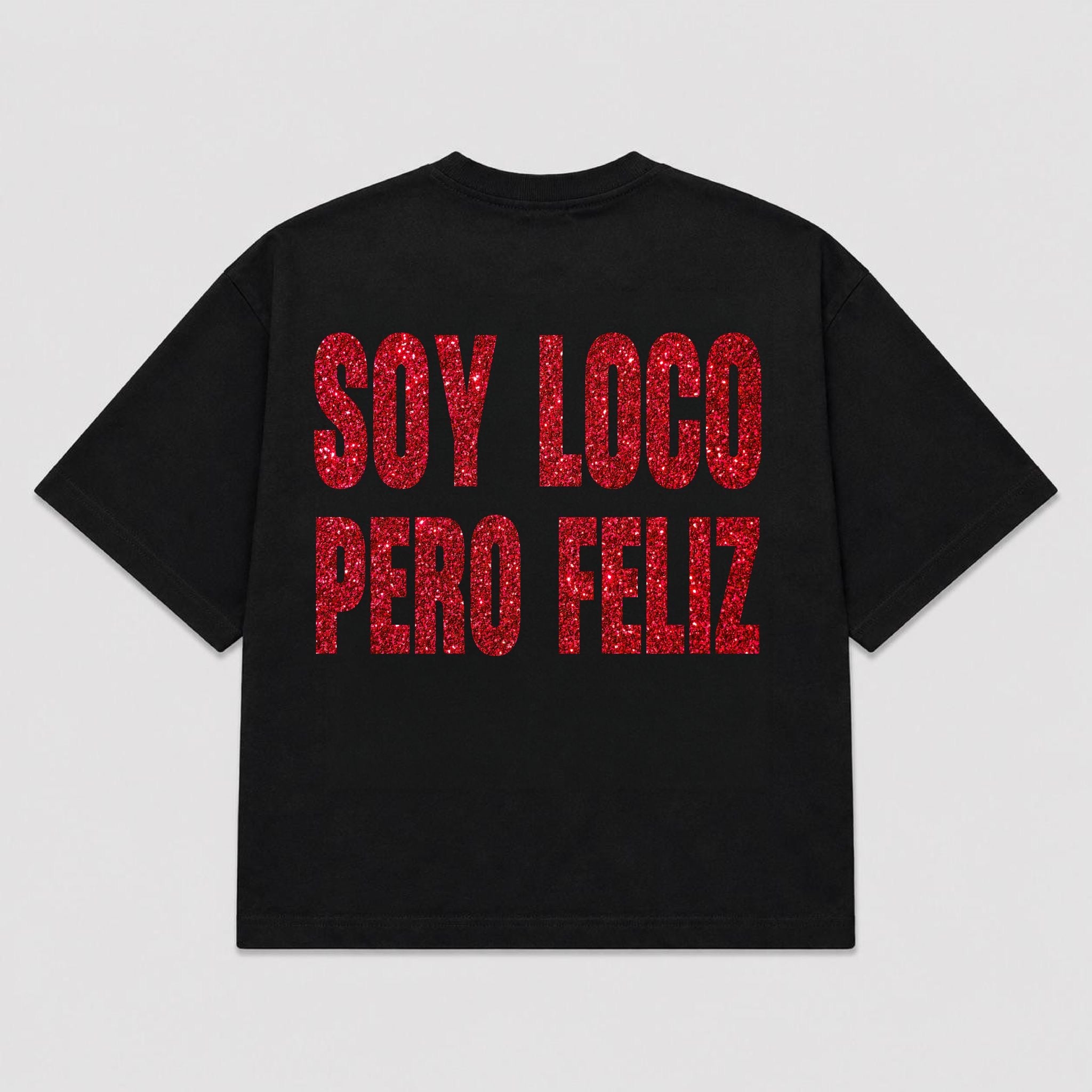 T-shirt SOY LOCO PERO FELIZ (5 colori)
