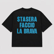 T-shirt STASERA FACCIO LA BRAVA (5 colori)