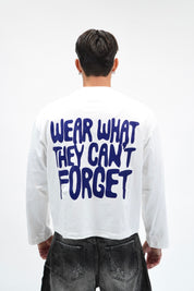 Longsleeve “Wear what they can’t forget”
