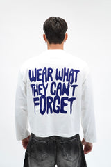 Longsleeve “Wear what they can’t forget”