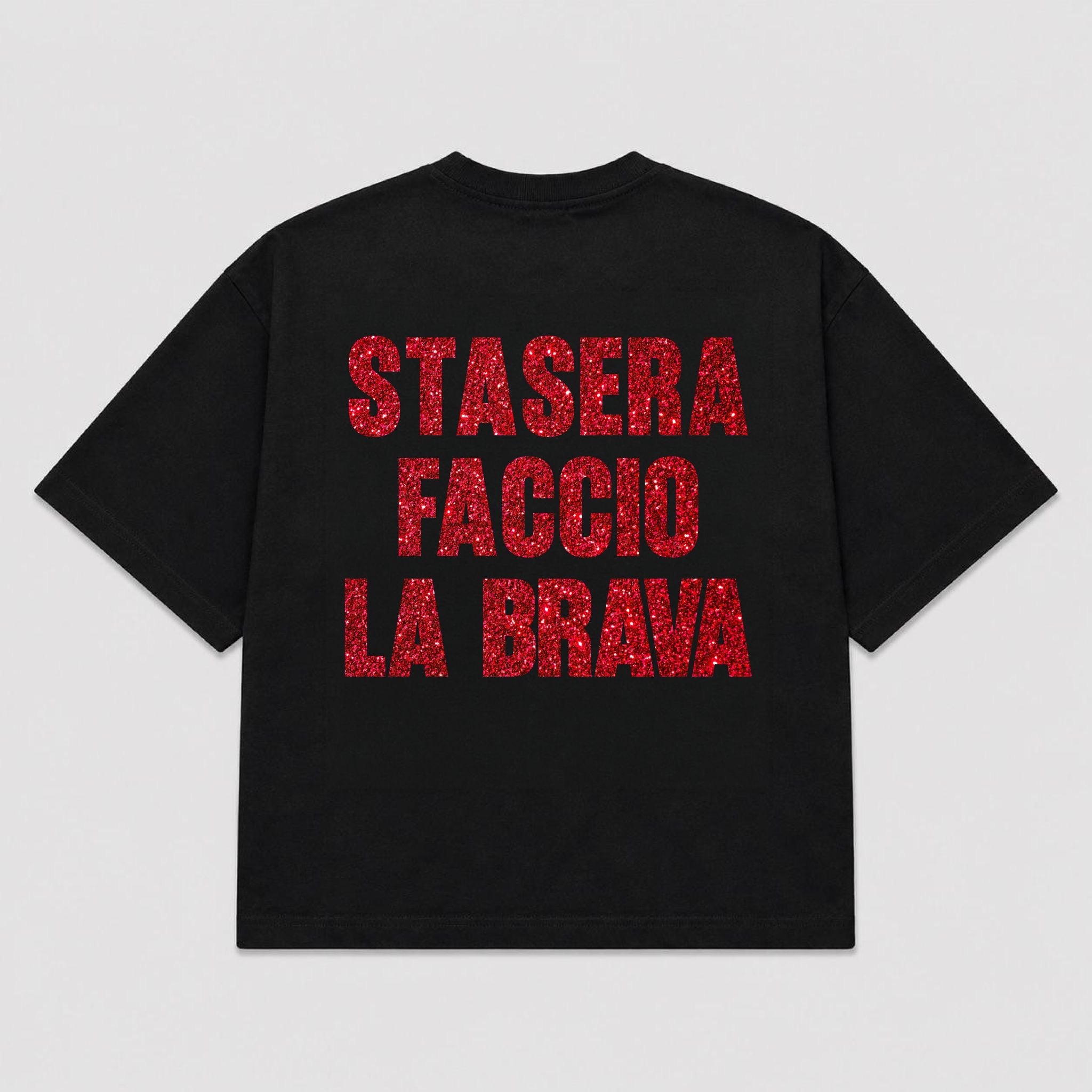 T-shirt STASERA FACCIO LA BRAVA (5 colori)