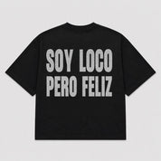 T-shirt SOY LOCO PERO FELIZ (5 colori)