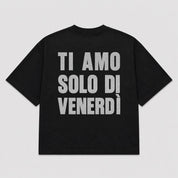 T-shirt TI AMO SOLO DI VENERDÌ  (5 colori)