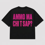 T-shirt AMMO MA CHI T SAP? ( 5 colori)