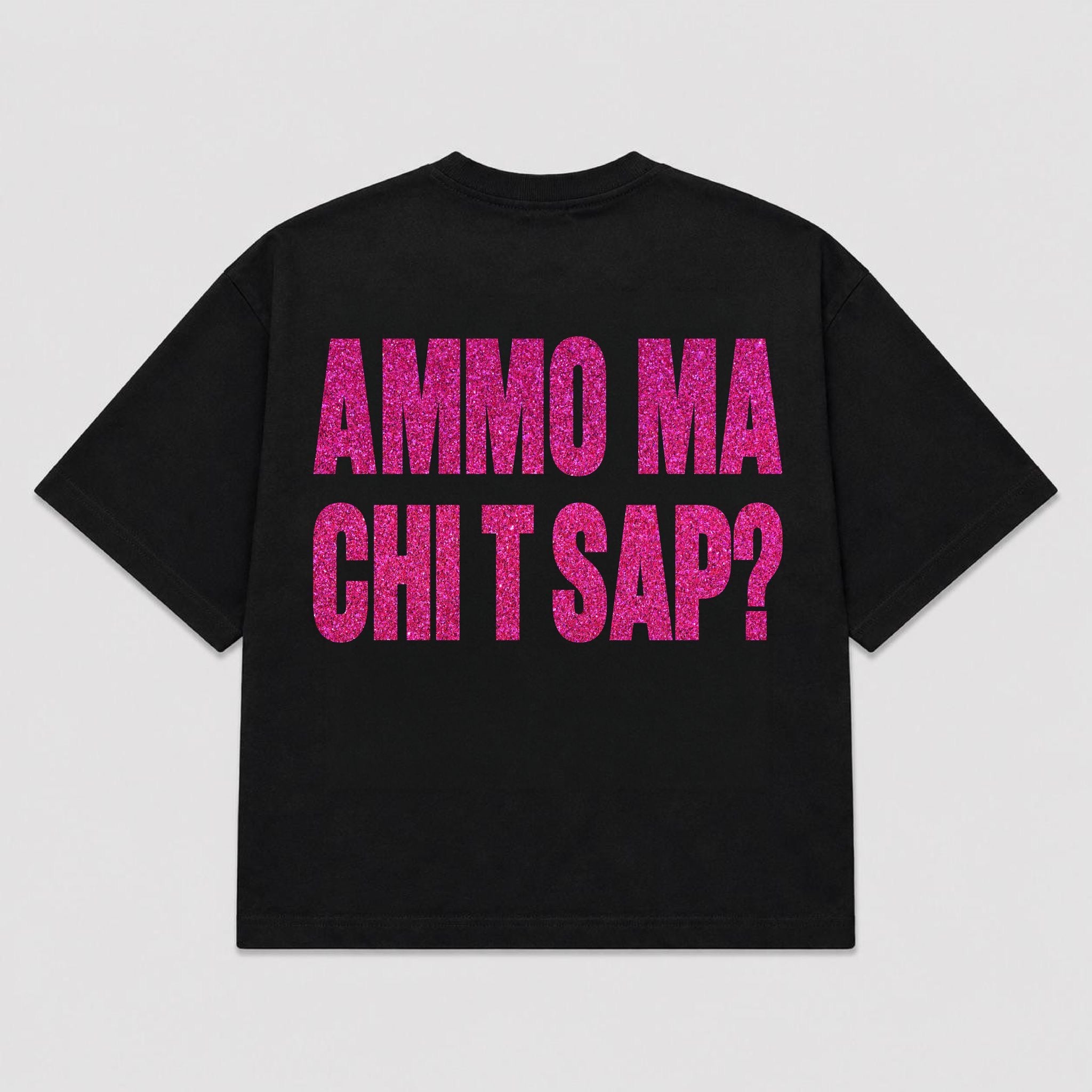 T-shirt AMMO MA CHI T SAP? ( 5 colori)
