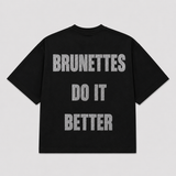 T-Shirt BRUNETTES DO IT BETTER ( 4 Colori)
