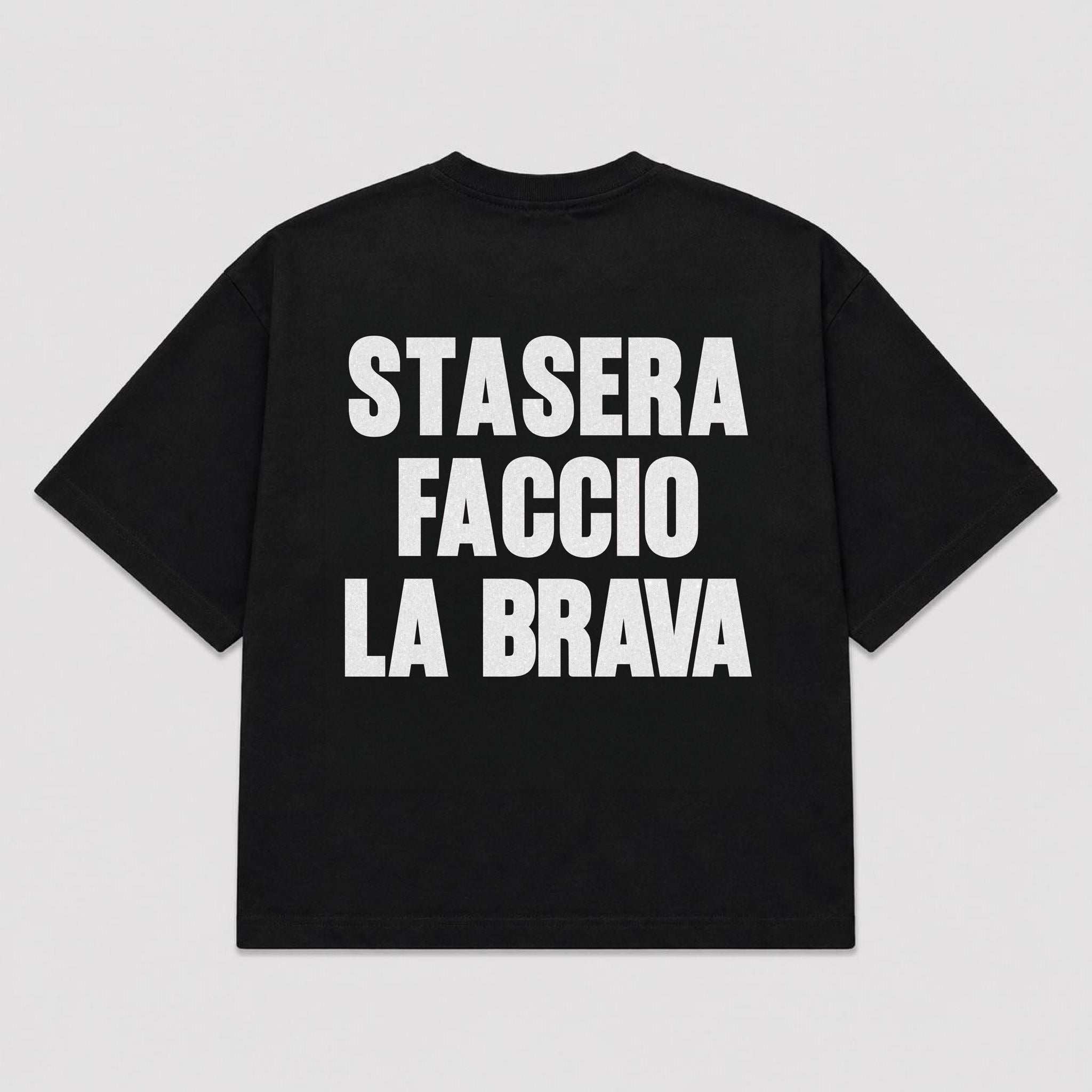 T-shirt STASERA FACCIO LA BRAVA (5 colori)